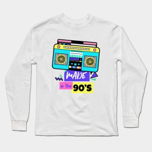 Made in the 90's - 90's Gift Long Sleeve T-Shirt